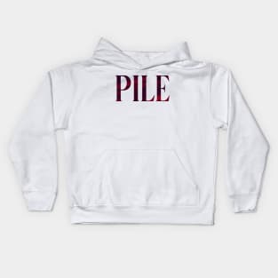 Pile - Simple Typography Style Kids Hoodie